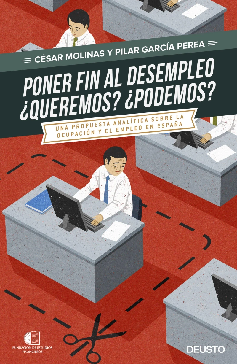Portada: Poner fin al desempleo. ¿Queremos? ¿Podremos?