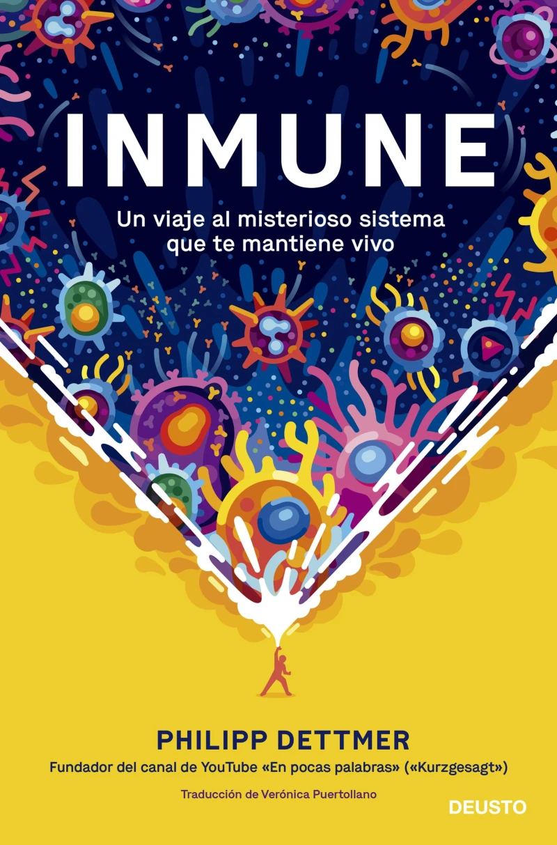 Portada: Inmune: un viaje al misterioso sistema que te mantiene vivo