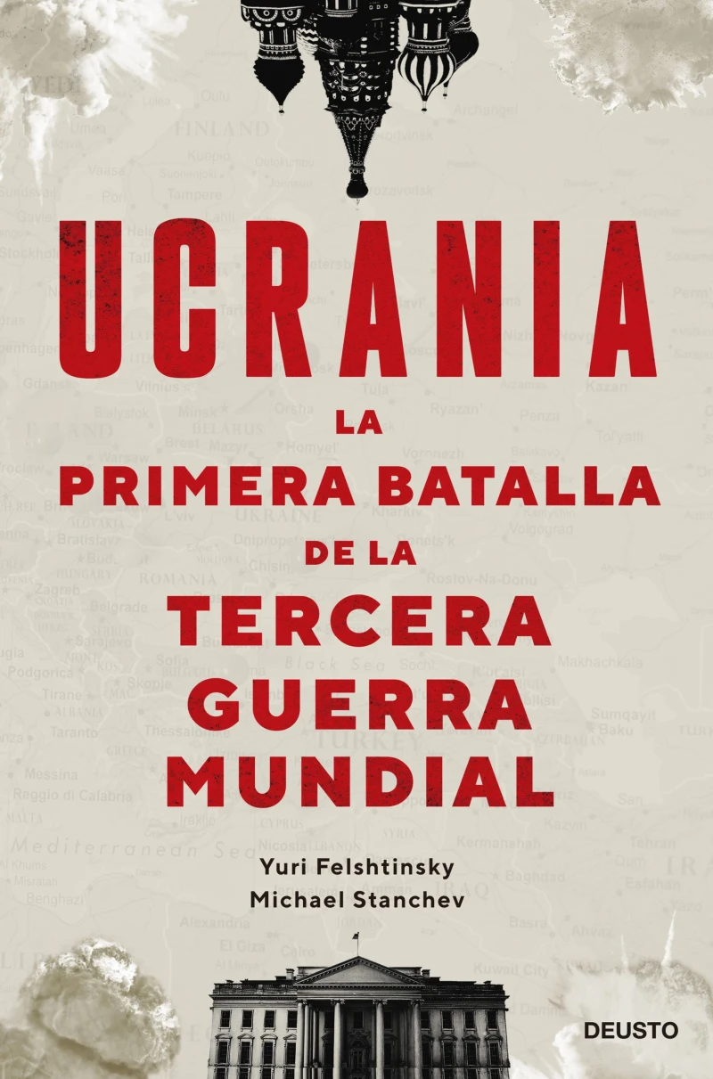 Portada: Ucrania: la primera batalla de la Tercera Guerra Mundial