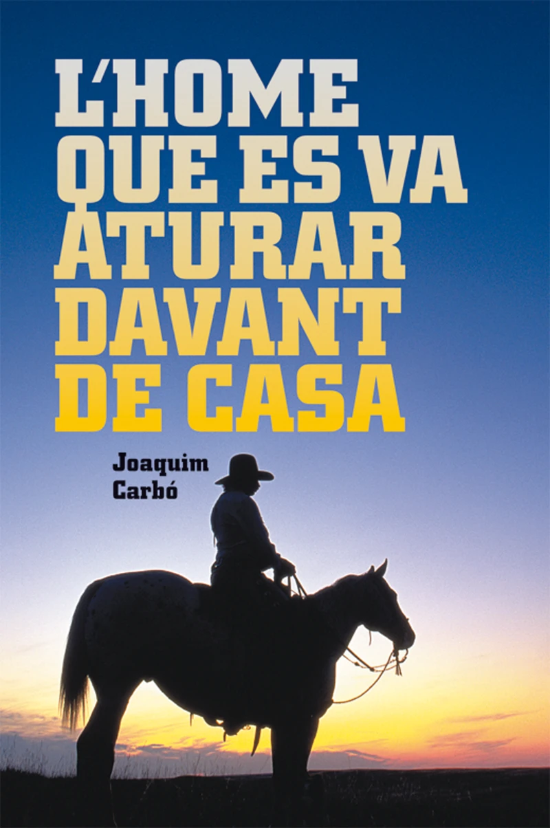 Portada: L'home que es va aturar davant de casa