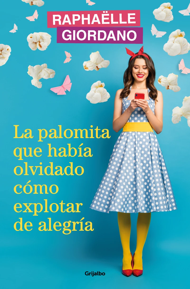 Portada: La palomita que había olvidado cómo explotar de alegría