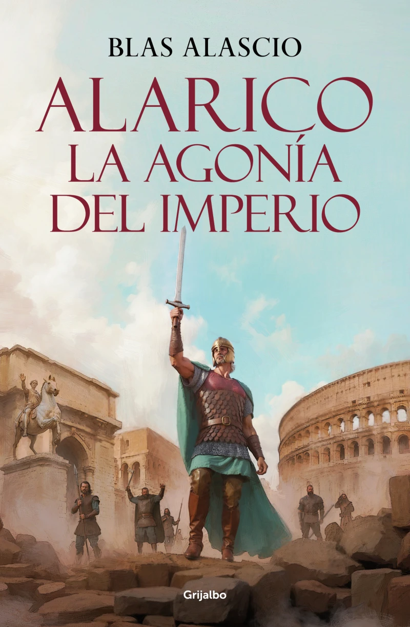 Portada: Alarico. La agonía del imperio (Bilogía Alarico 2)
