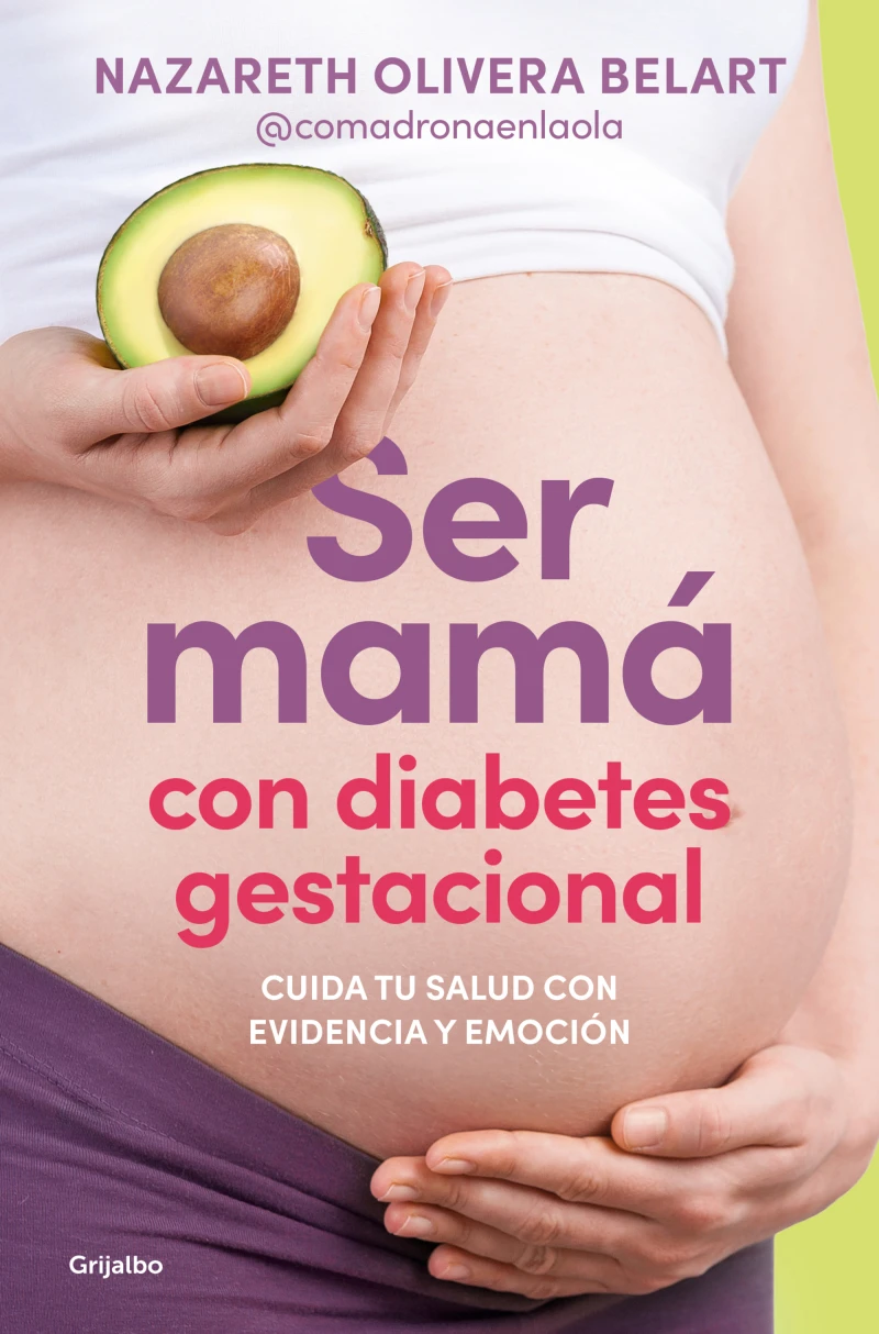 Portada: Ser mamá con diabetes gestacional. Cuida tu salud con evidencia y emoción