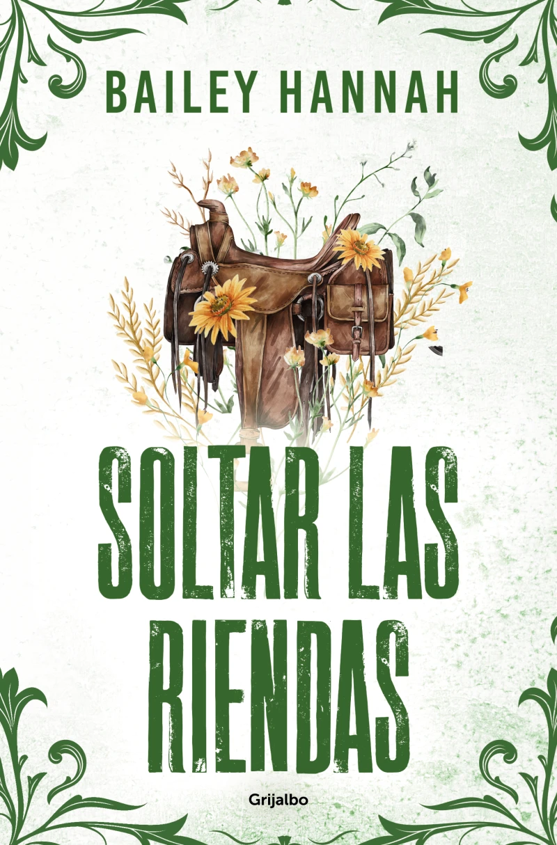 Portada: Soltar las riendas (El Rancho Wells 4)