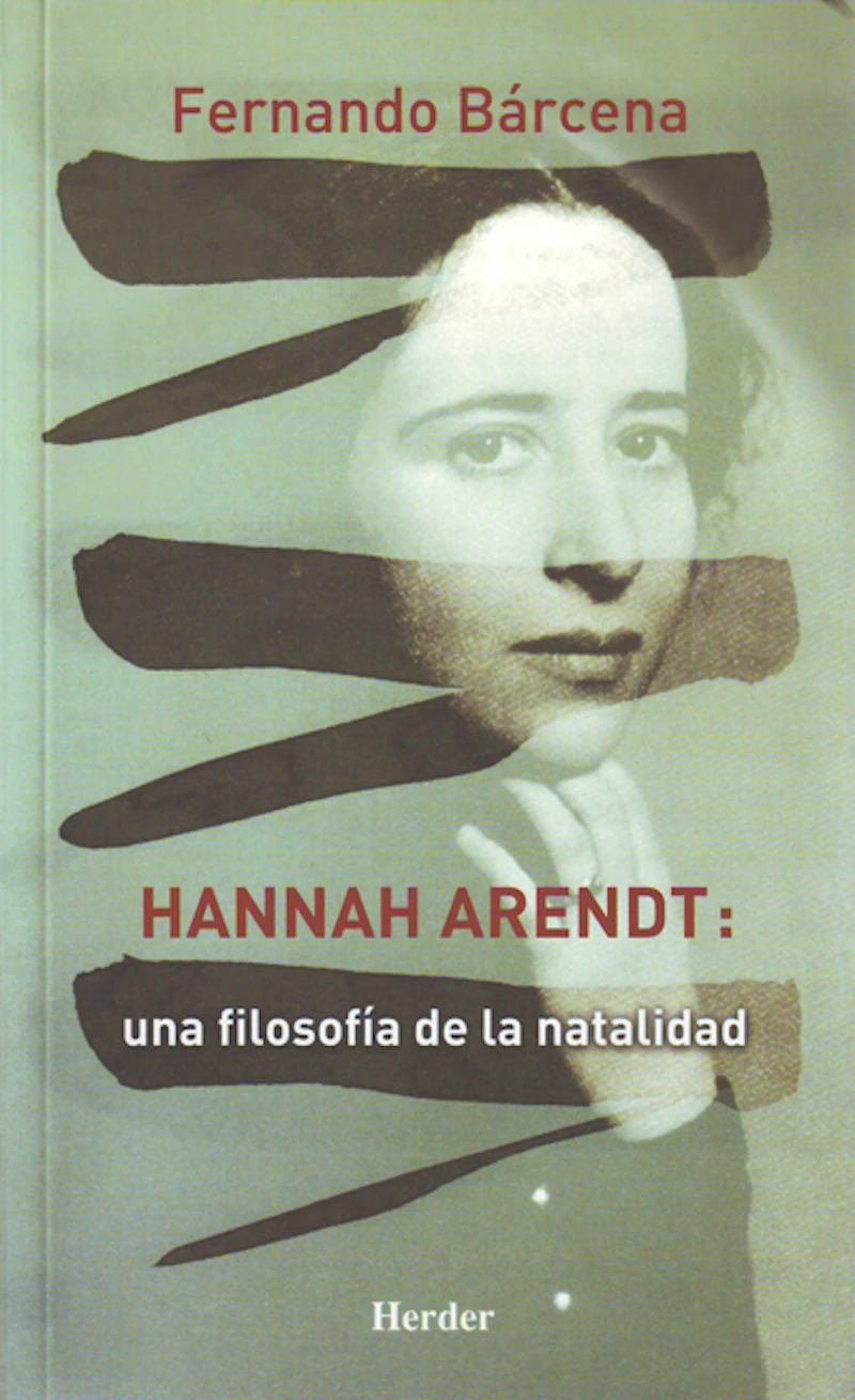 Portada: Hannah Arendt: Una filosofía de la natalidad