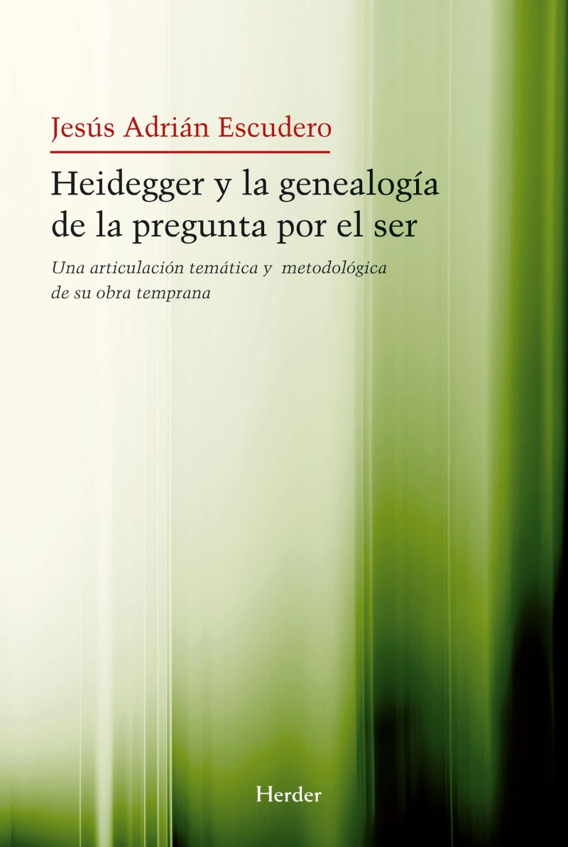Portada: Heidegger y la genealogía de la pegunta por el Ser