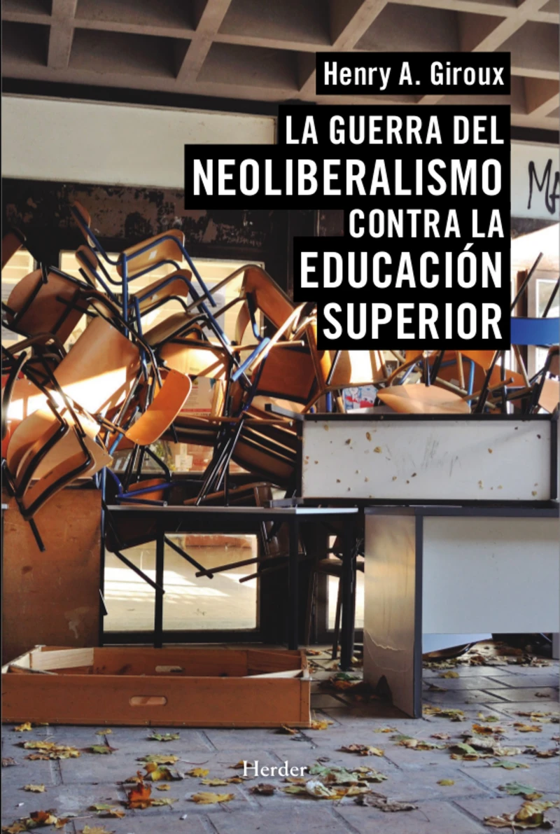 Portada: La guerra del neoliberalismo contra la educación superior