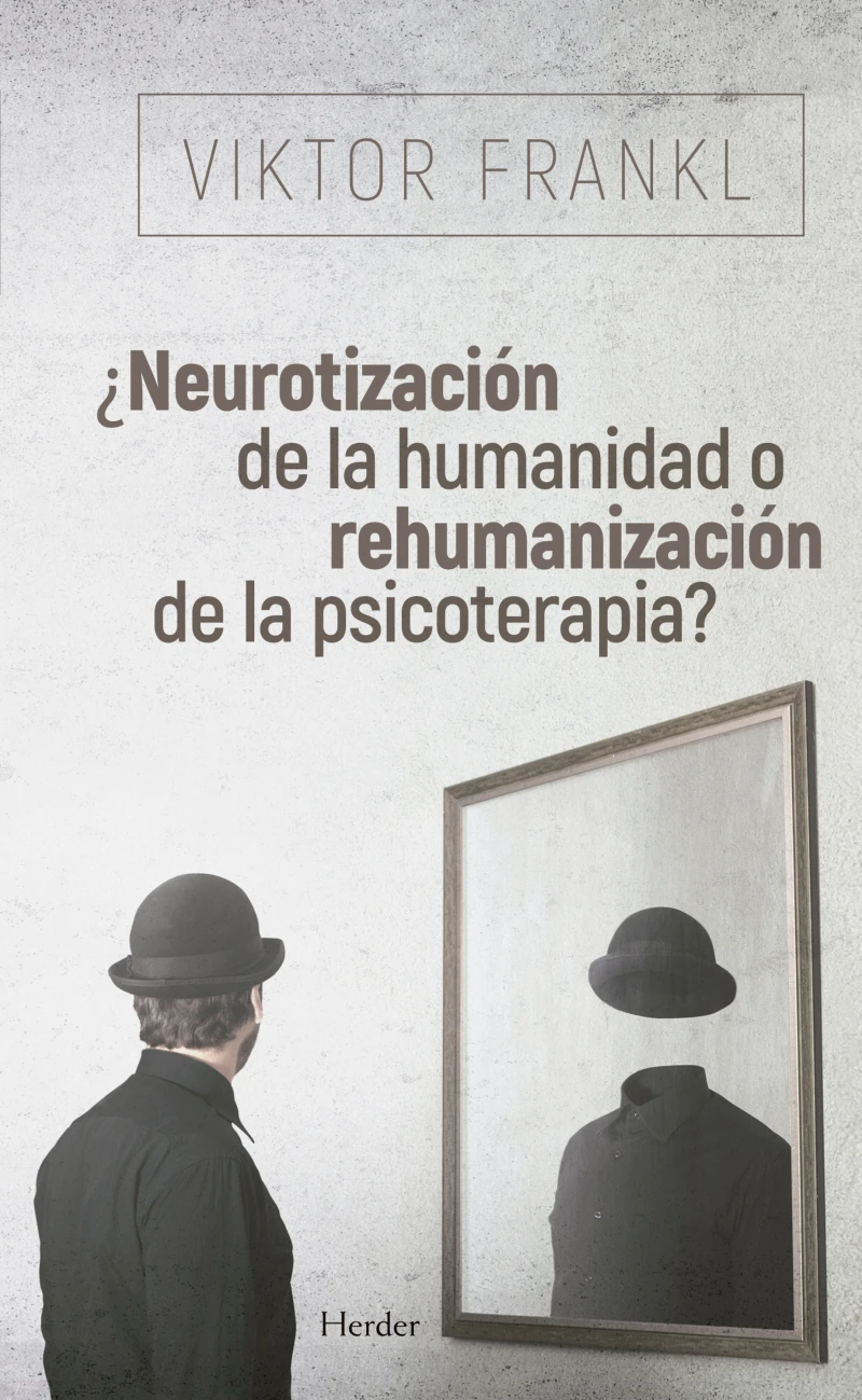 Portada: ¿Neurotización de la humanidad o rehumanización de la psicoterapia?