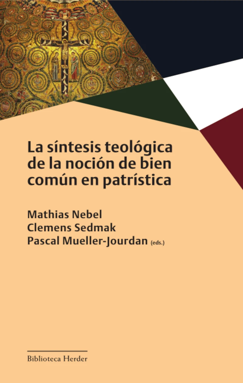 Portada: La síntesis teológica de la noción de bien común en patrística