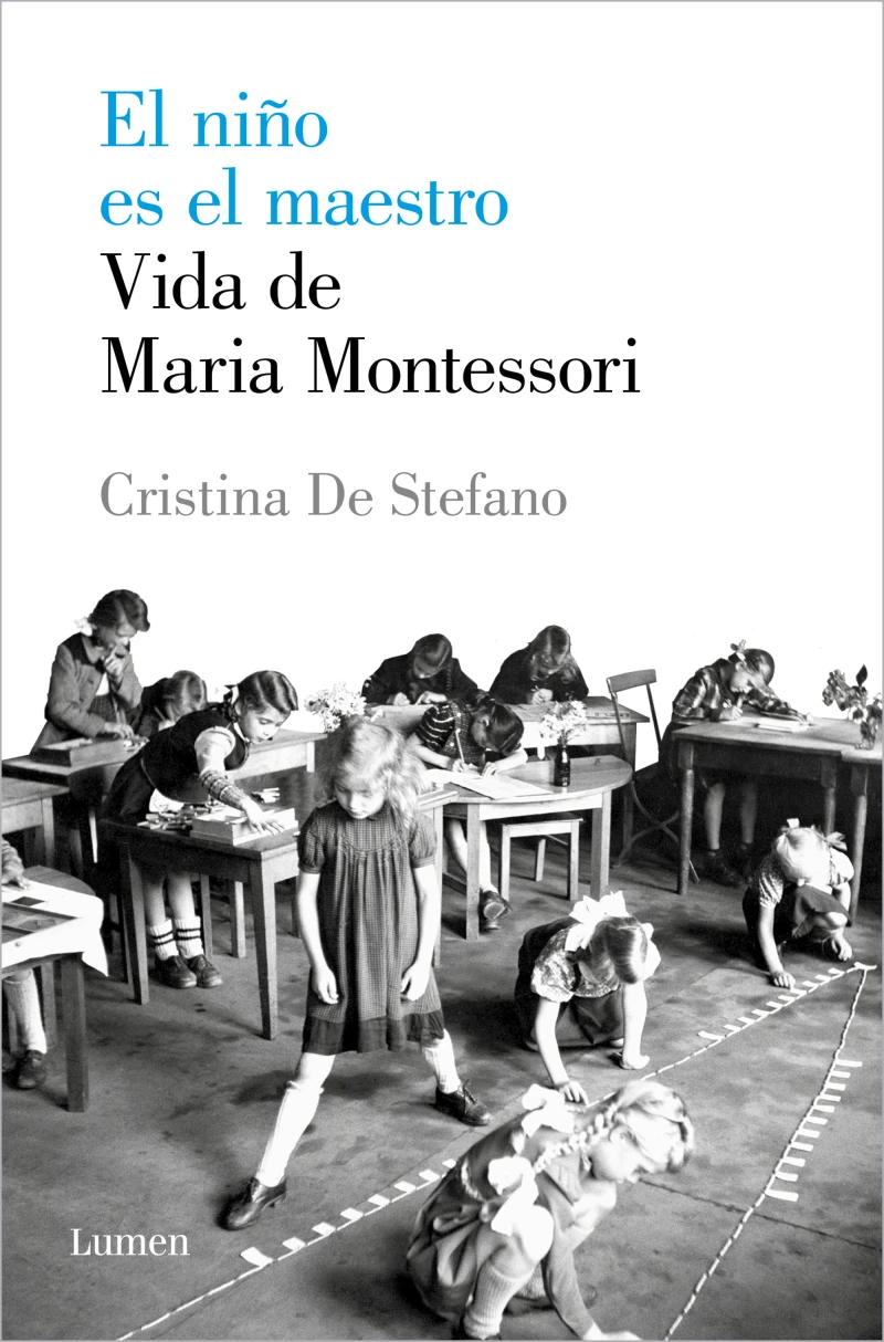 Portada: El niño es el maestro. Vida de María Montessori