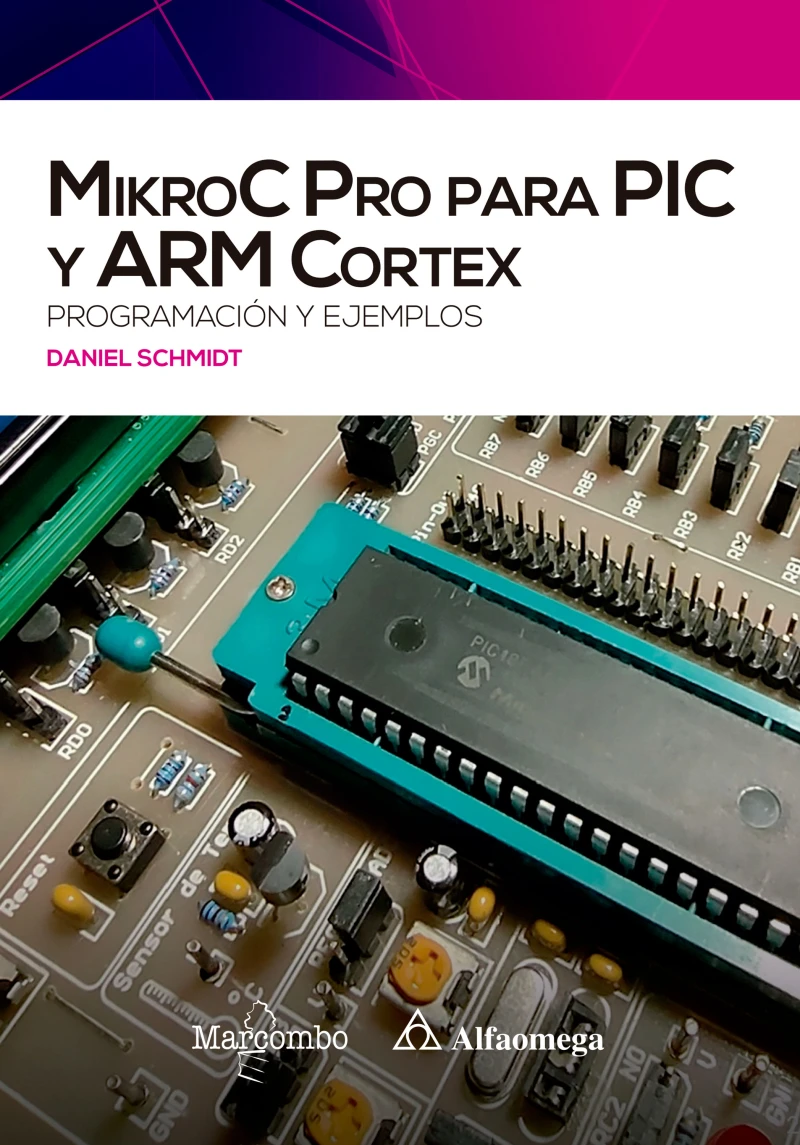 Portada: MikroC Pro para PIC y ARM Cortex: programación y ejemplos