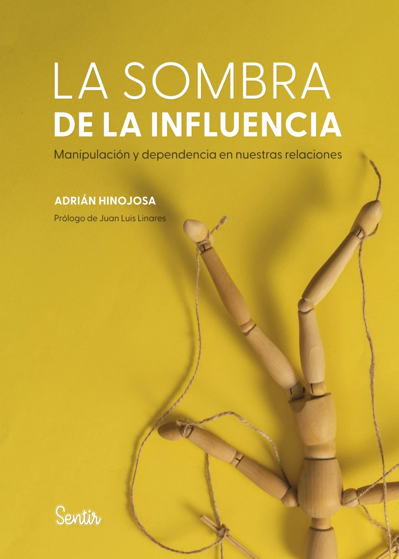 Portada: La sombra de la influencia. Manipulación y dependencia en nuestras relaciones