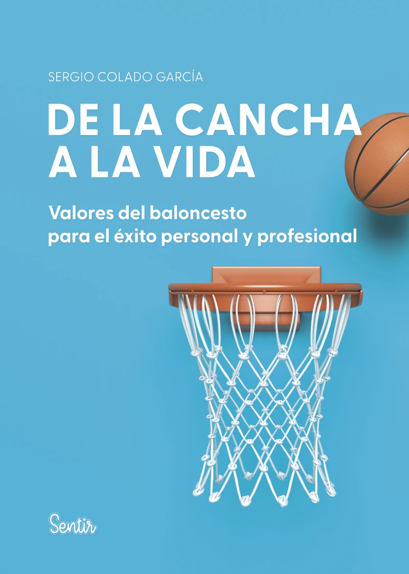Portada: De la cancha a la vida. Valores del baloncesto para el éxito personal y profesional