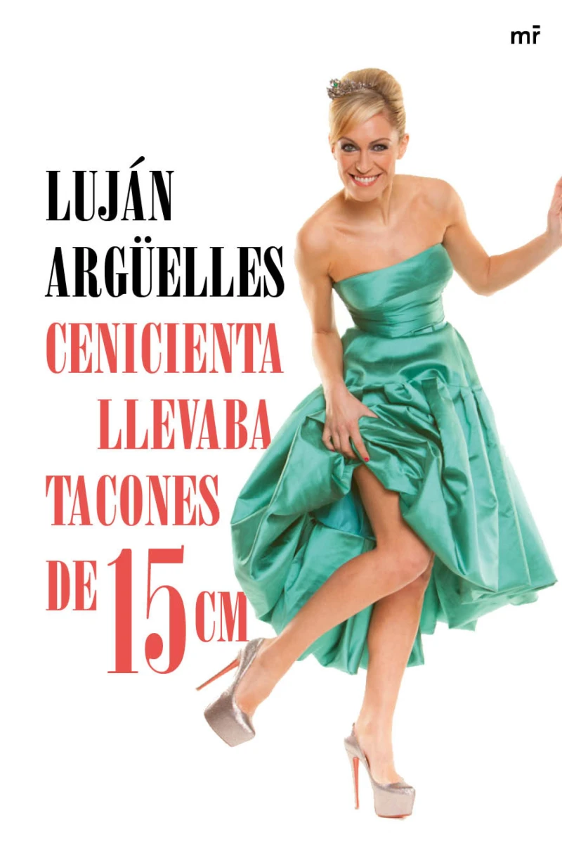 Portada: Cenicienta llevaba tacones de 15 cm