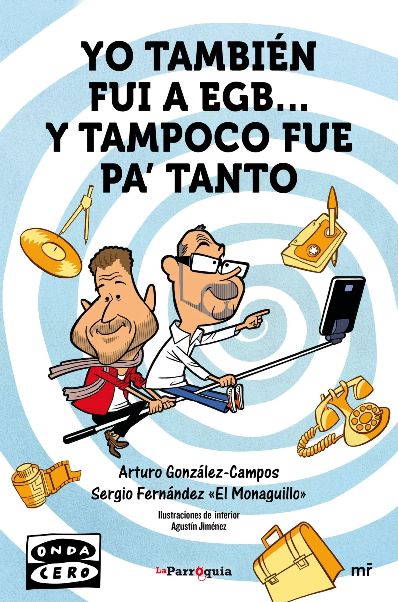 Portada: Yo también fui a EGB... y tampoco fue para tanto