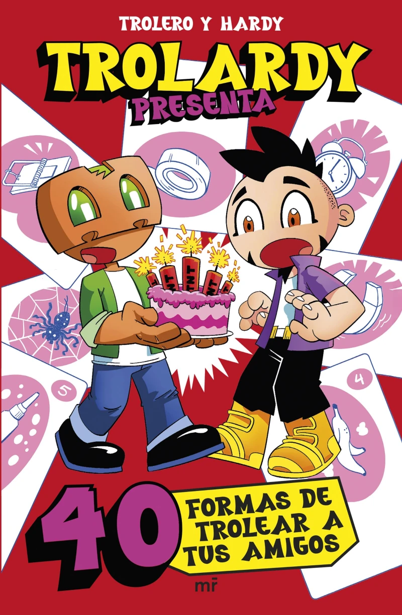 Portada: Trolardy presenta...  40 formas de trolear a tus amigos