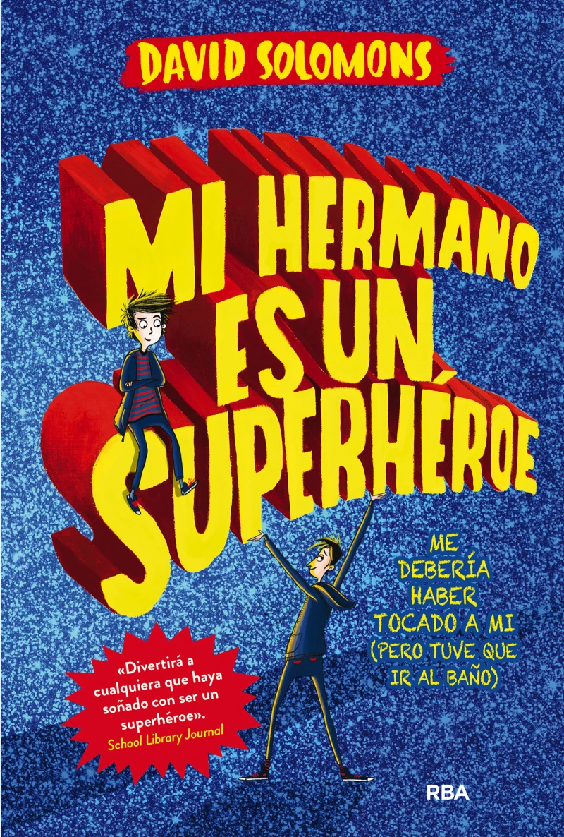 Portada: Mi hermano es un superhéroe (Mi hermano es un superhéroe 1)