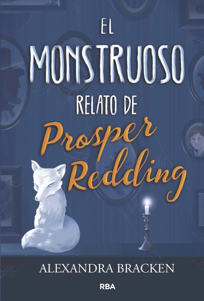 Portada: El monstruoso relato de Prosper Redding (Prosper Redding 1)