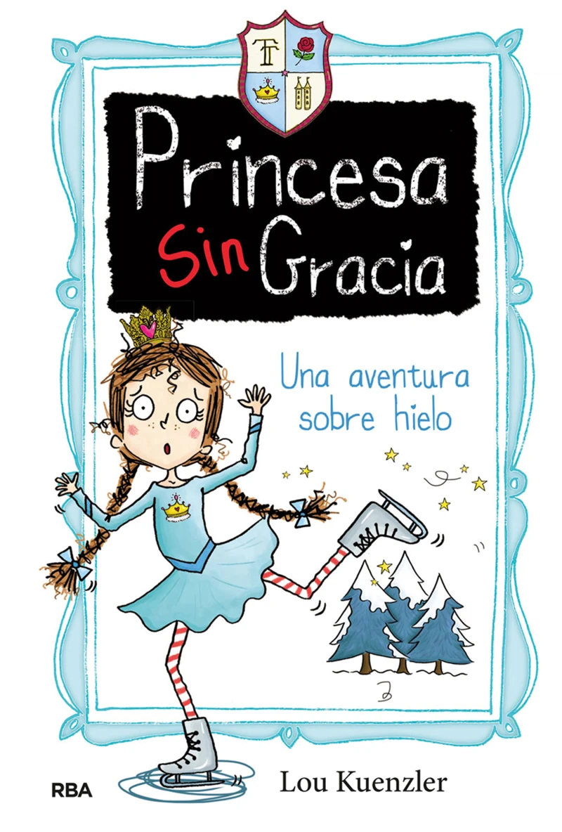 Portada: Una aventura sobre hielo (Princesa Sin Gracia 4)