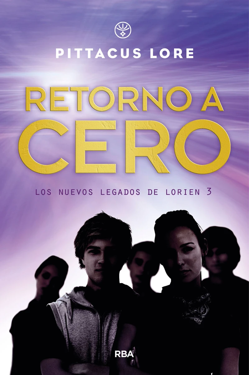 Portada: Retorno a Cero (Los nuevos legados de Lorien 3)