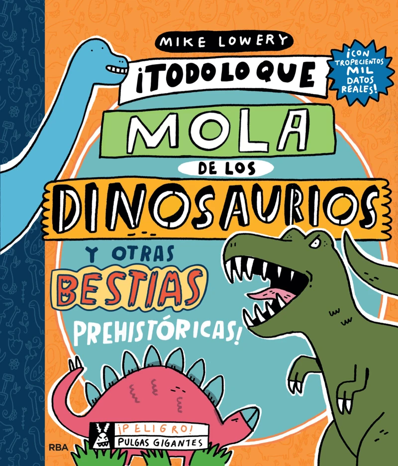 Portada: ¡Todo lo que mola de los dinosaurios y otras bestias prehistóricas!