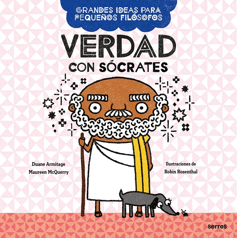 Portada: Verdad con Sócrates (Grandes ideas para pequeños filósofos)