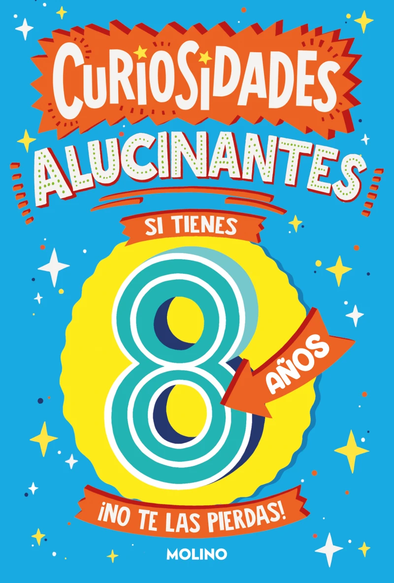 Portada: Curiosidades alucinantes si tienes 8 años