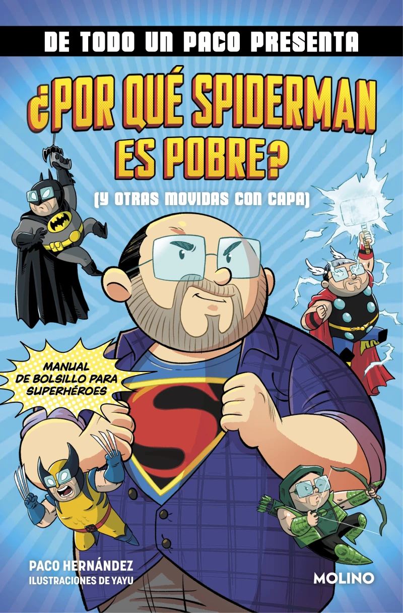 Portada: De todo un Paco presenta... ¿Por qué Spiderman es pobre? (y otras movidas con capa)
