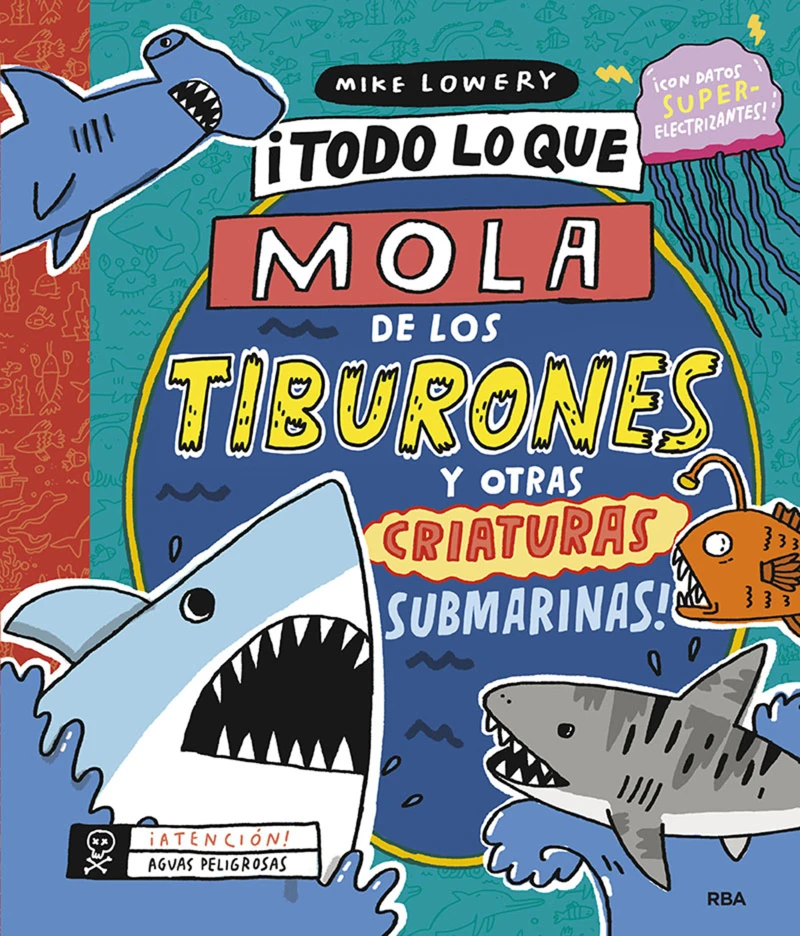 Portada: ¡Todo lo que mola de los tiburones y otras criaturas submarinas!