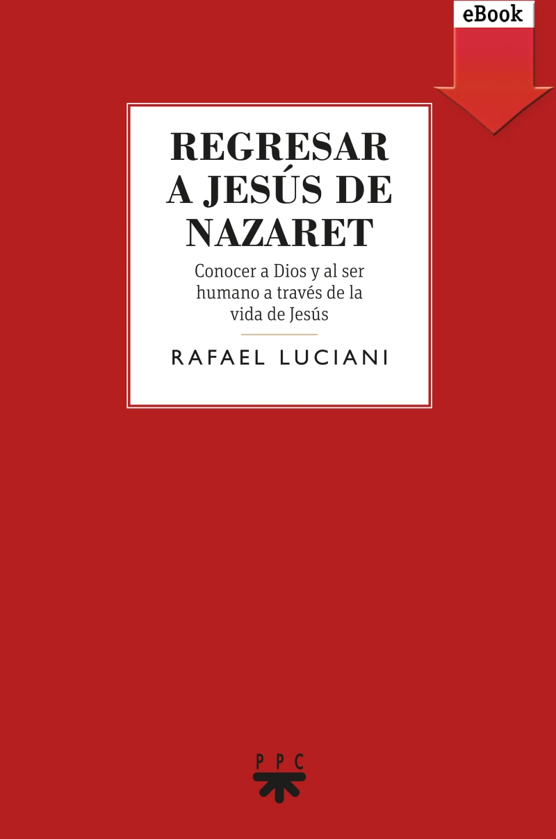 Portada: Regresar a Jesús de Nazaret