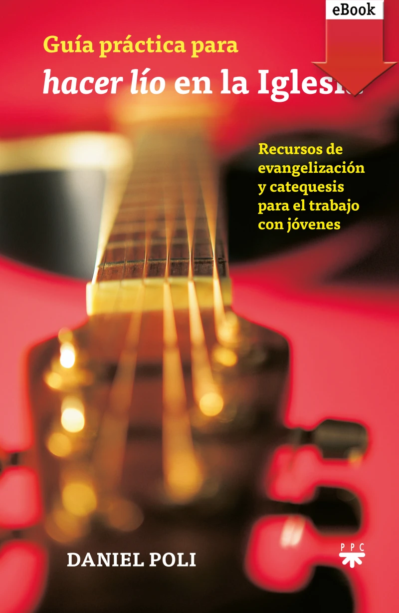 Portada: Guía práctica para "hacer lío" en la Iglesia