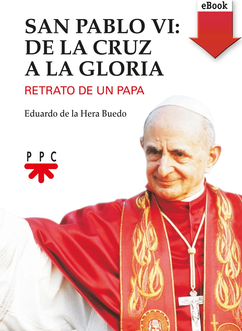 Portada: San Pablo VI: de la cruz a la gloria