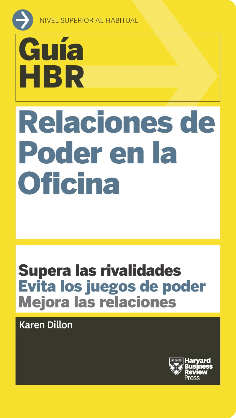 Portada: Guía HBR: Relaciones de Poder en la Oficina