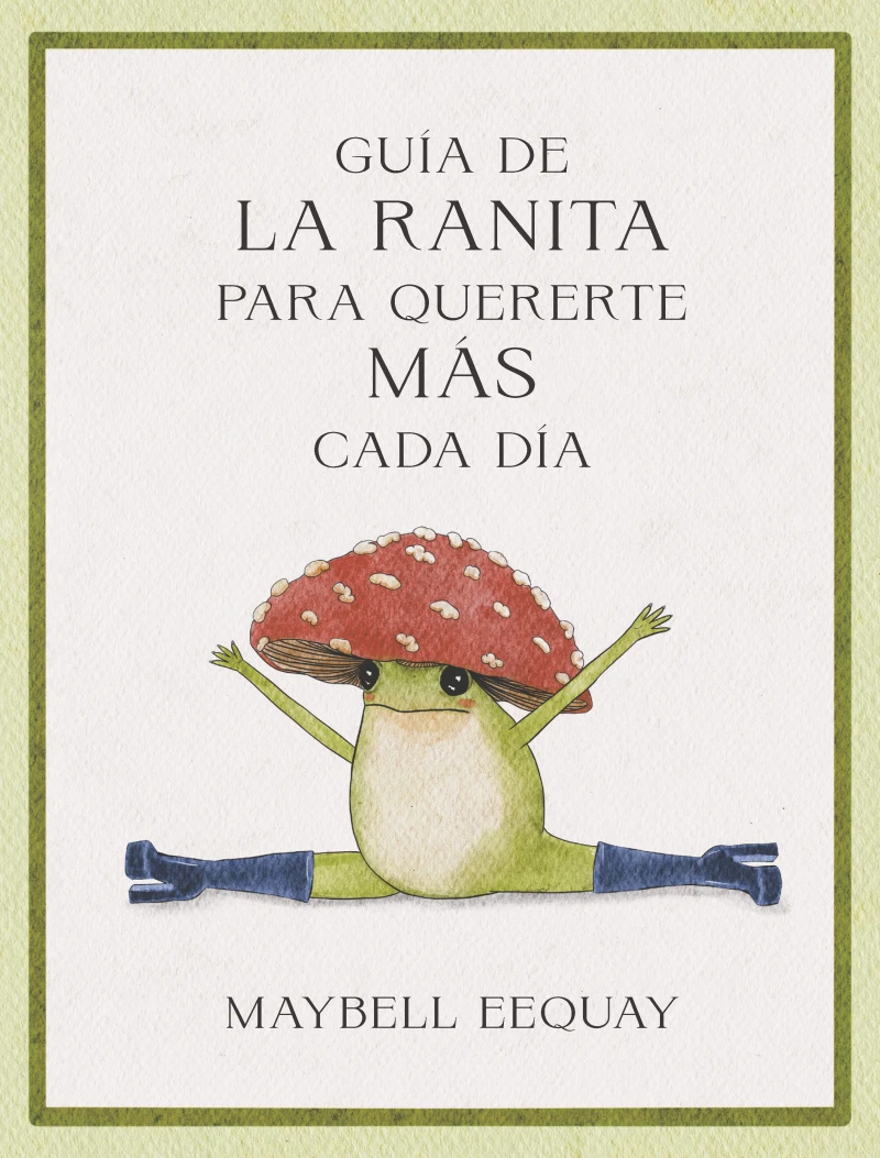 Portada: Guía de la ranita para quererte más cada día