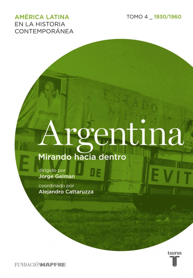 Portada: Argentina. Mirando hacia dentro. Tomo 4 (1930-1960)