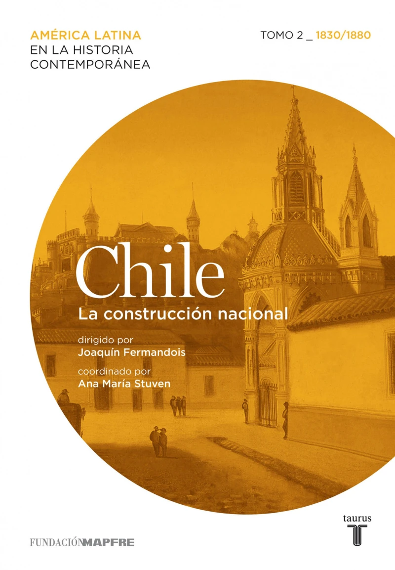 Portada: Chile. La construcción nacional. Tomo 2 (1830-1880)
