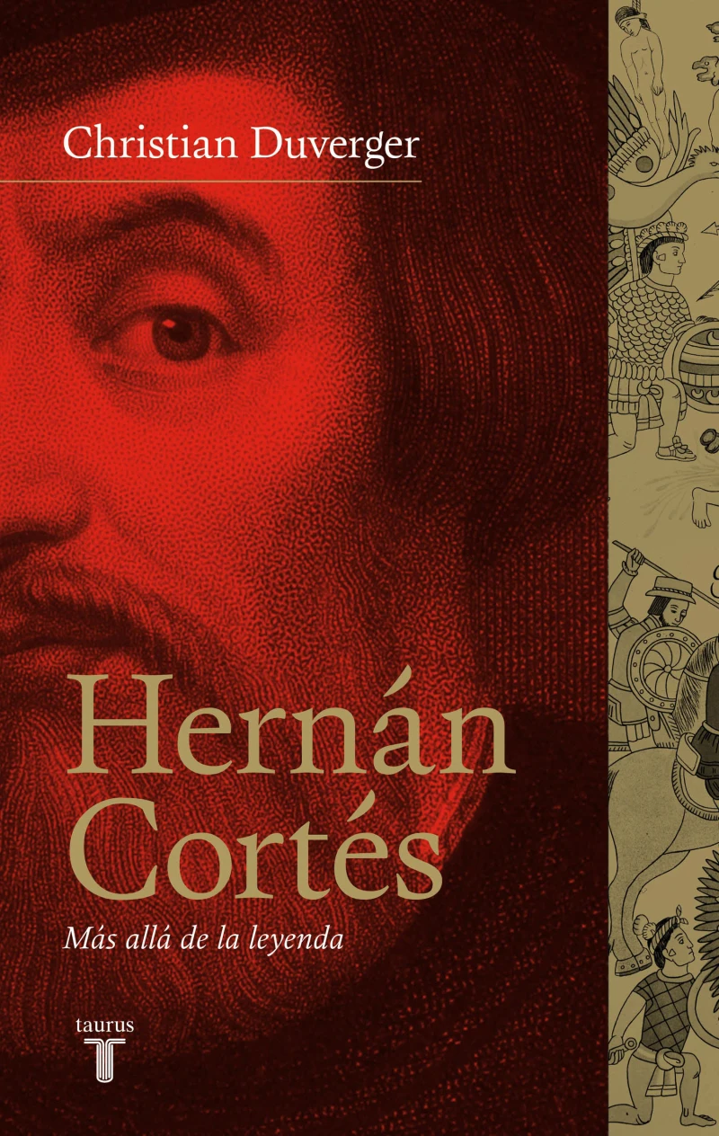 Portada: Hernán Cortés. Más allá de la leyenda