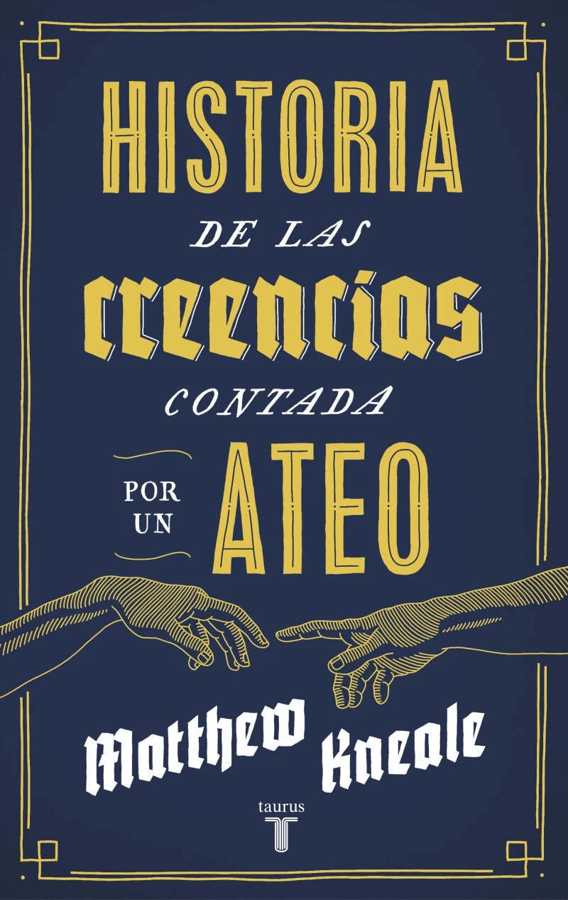 Portada: Historia de las creencias (contada por un ateo)