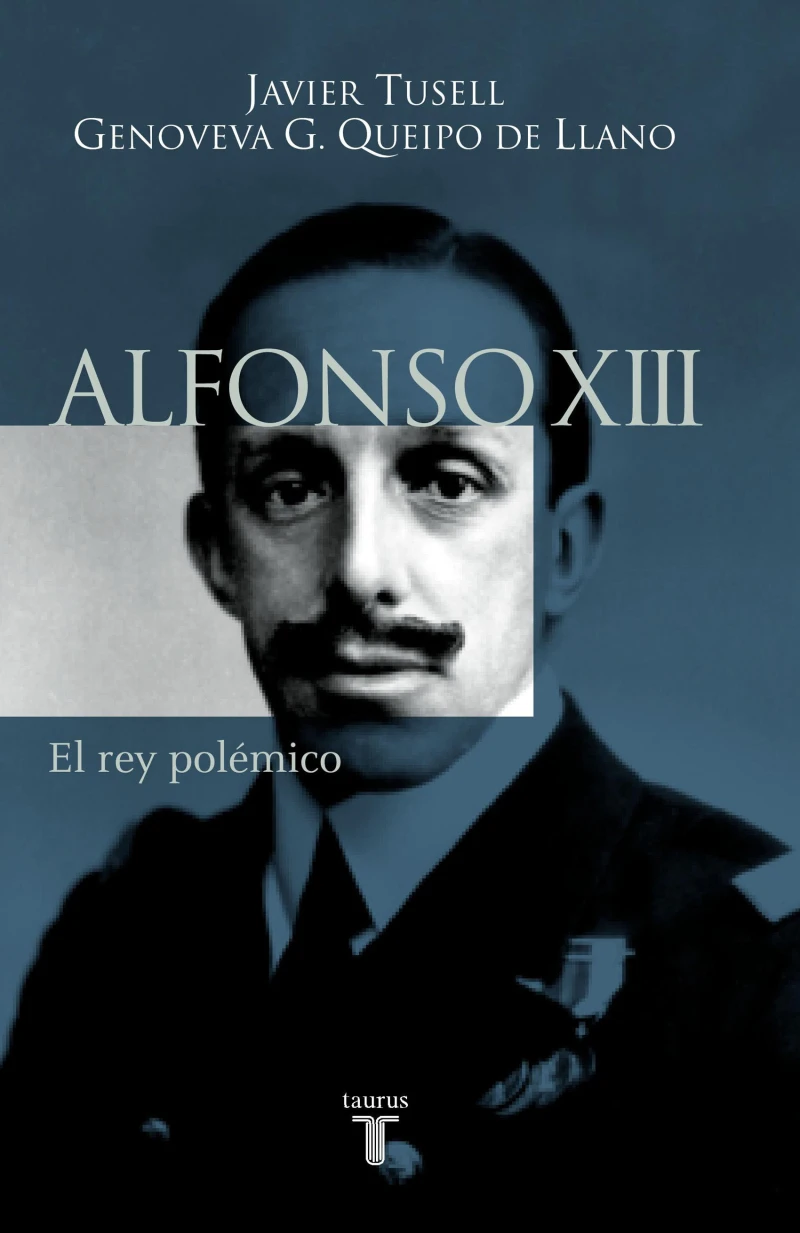 Portada: Alfonso XIII. El rey polémico