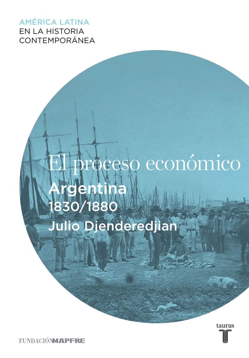 Portada: El proceso económico. Argentina (1830-1880)