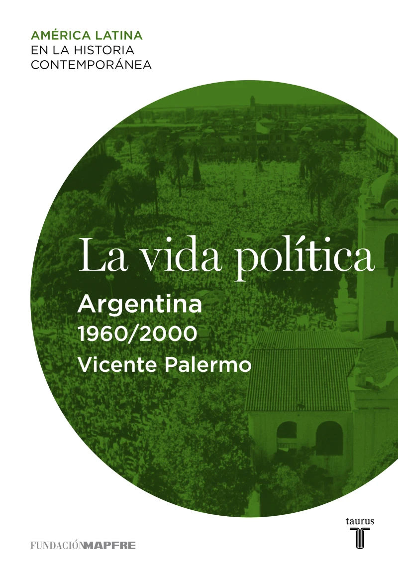 Portada: La vida política. Argentina (1960-2000)