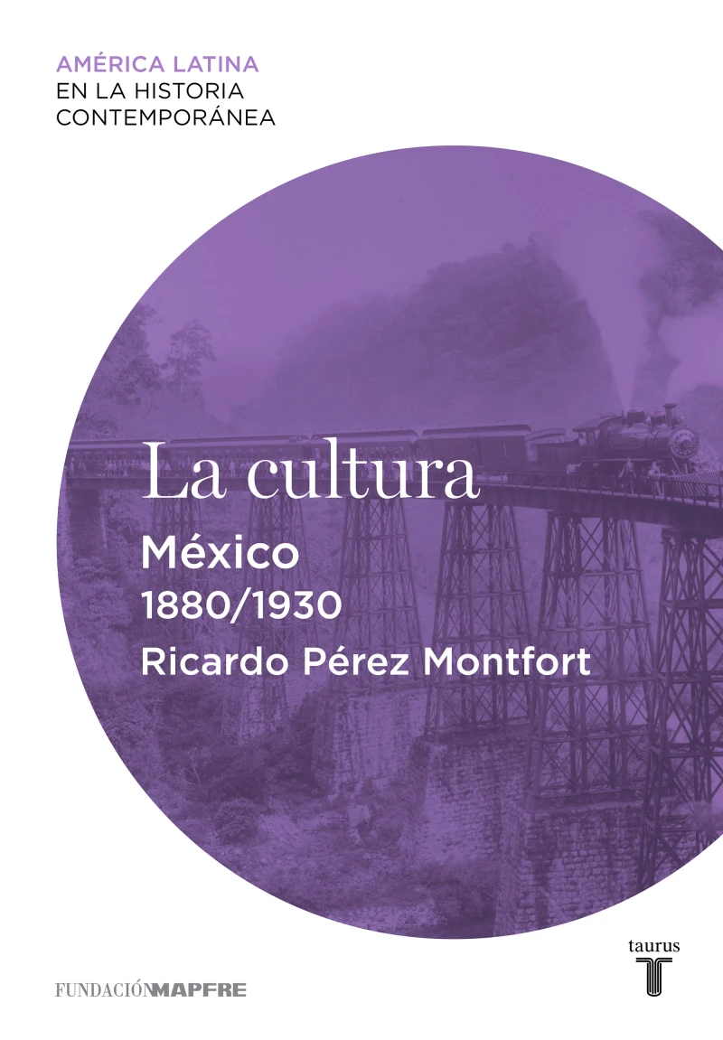 Portada: La cultura. México (1880-1930)
