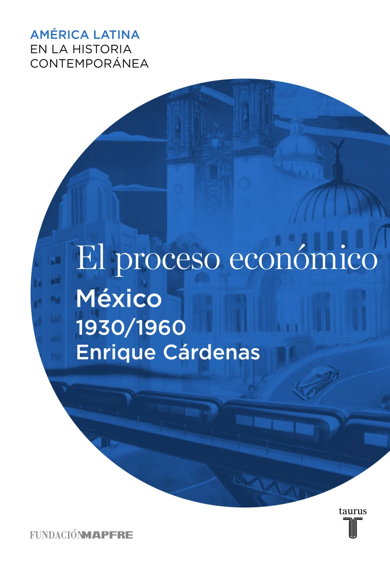Portada: El proceso económico. México (1930-1960)