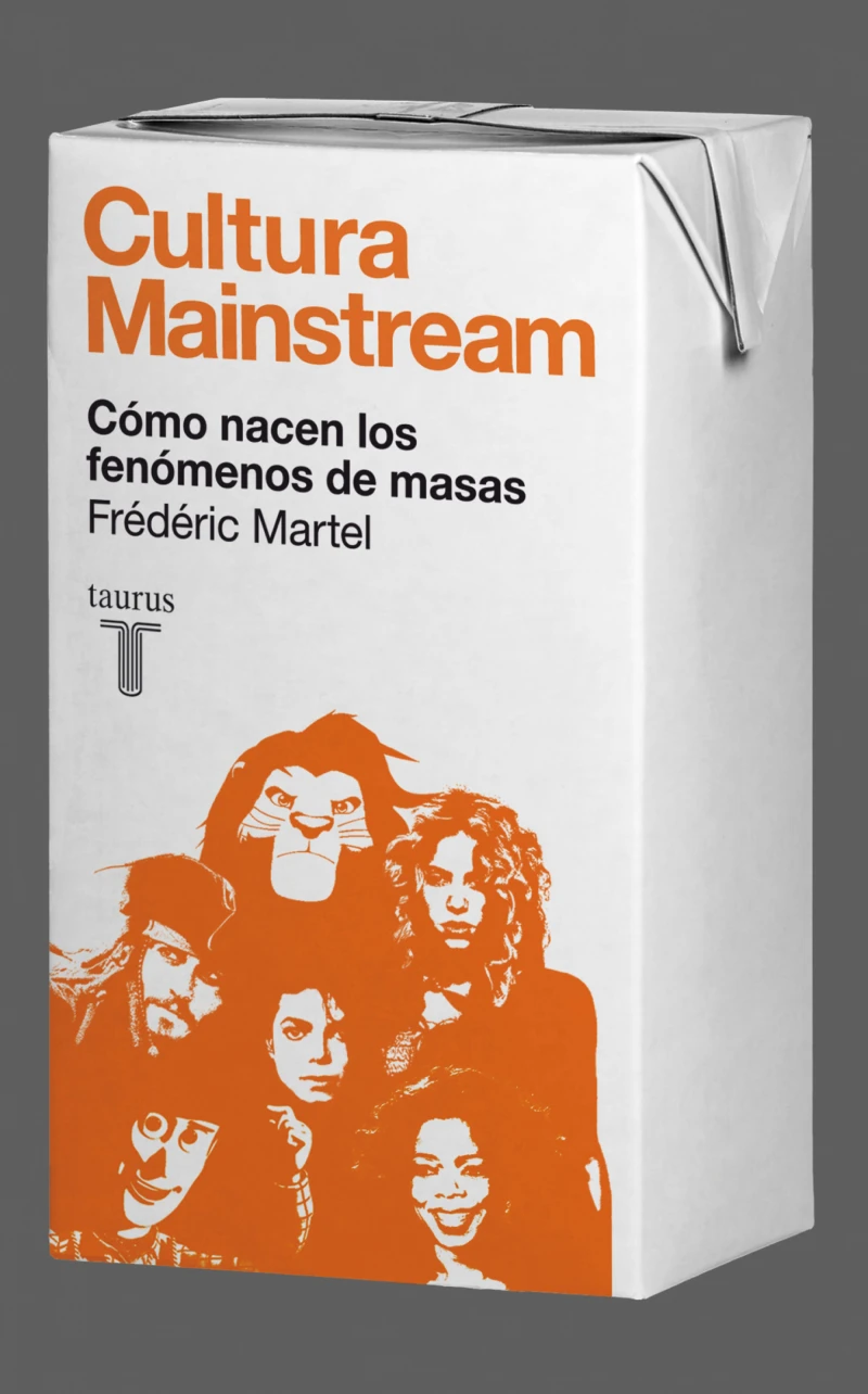 Portada: Cultura Mainstream. Cómo nacen los fenómenos de masas