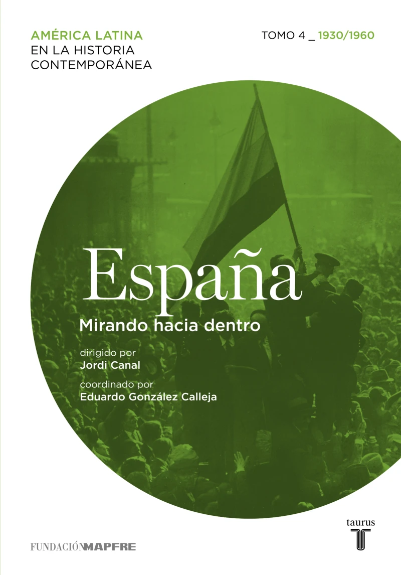 Portada: España. Mirando hacia dentro. Tomo 4 (1930-1960)
