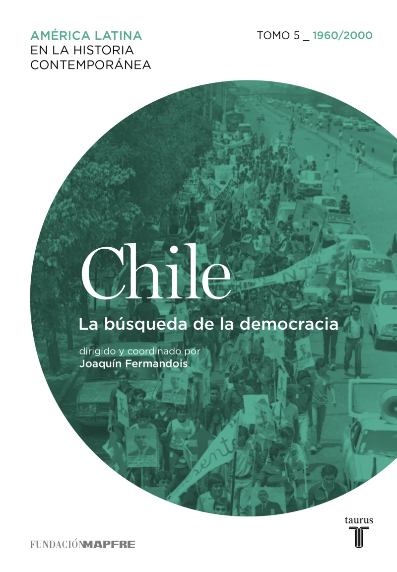 Portada: Chile. La búsqueda de la democracia. Tomo 5 (1960-2010)