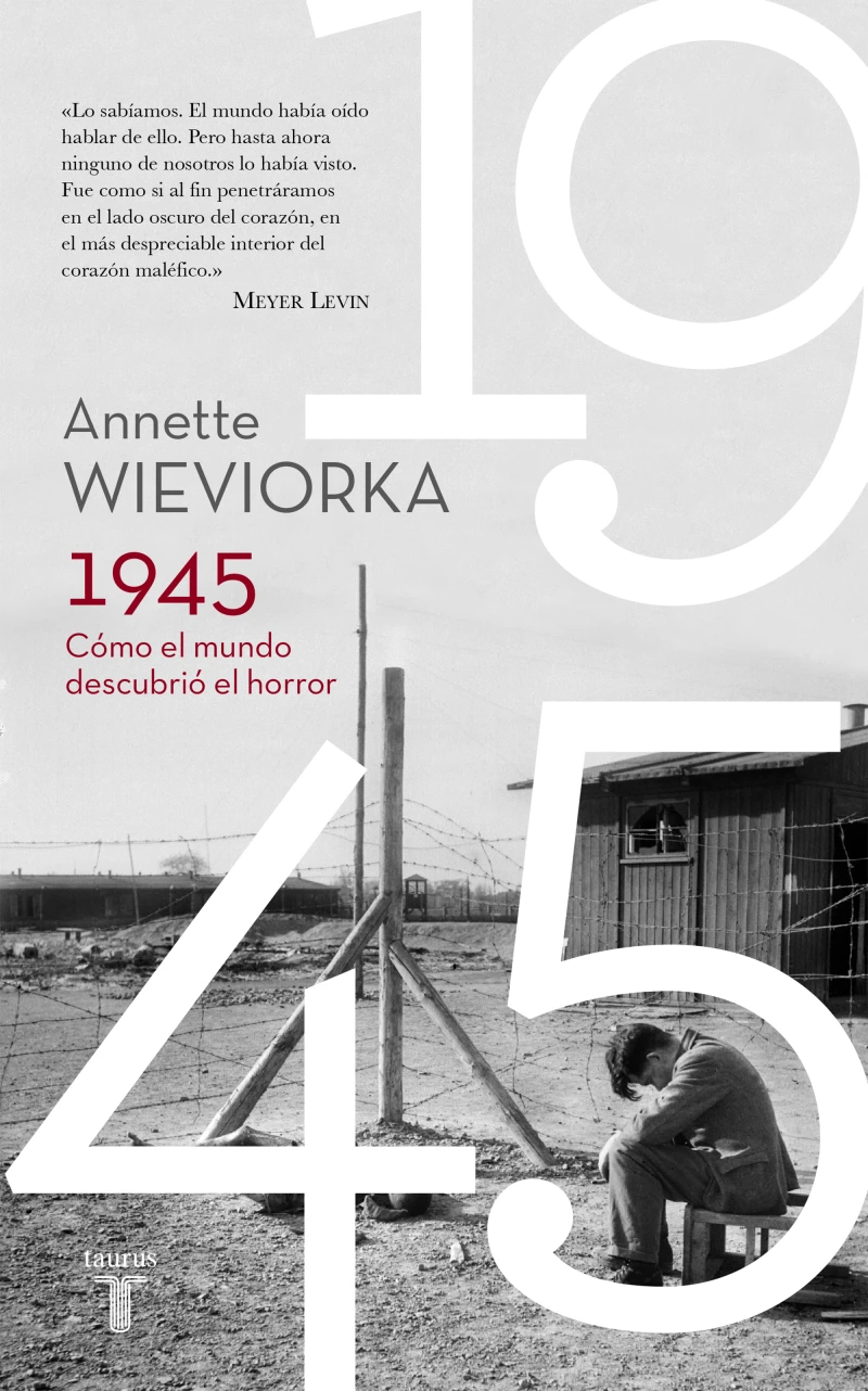 Portada: 1945. Cómo el mundo descubrió el horror