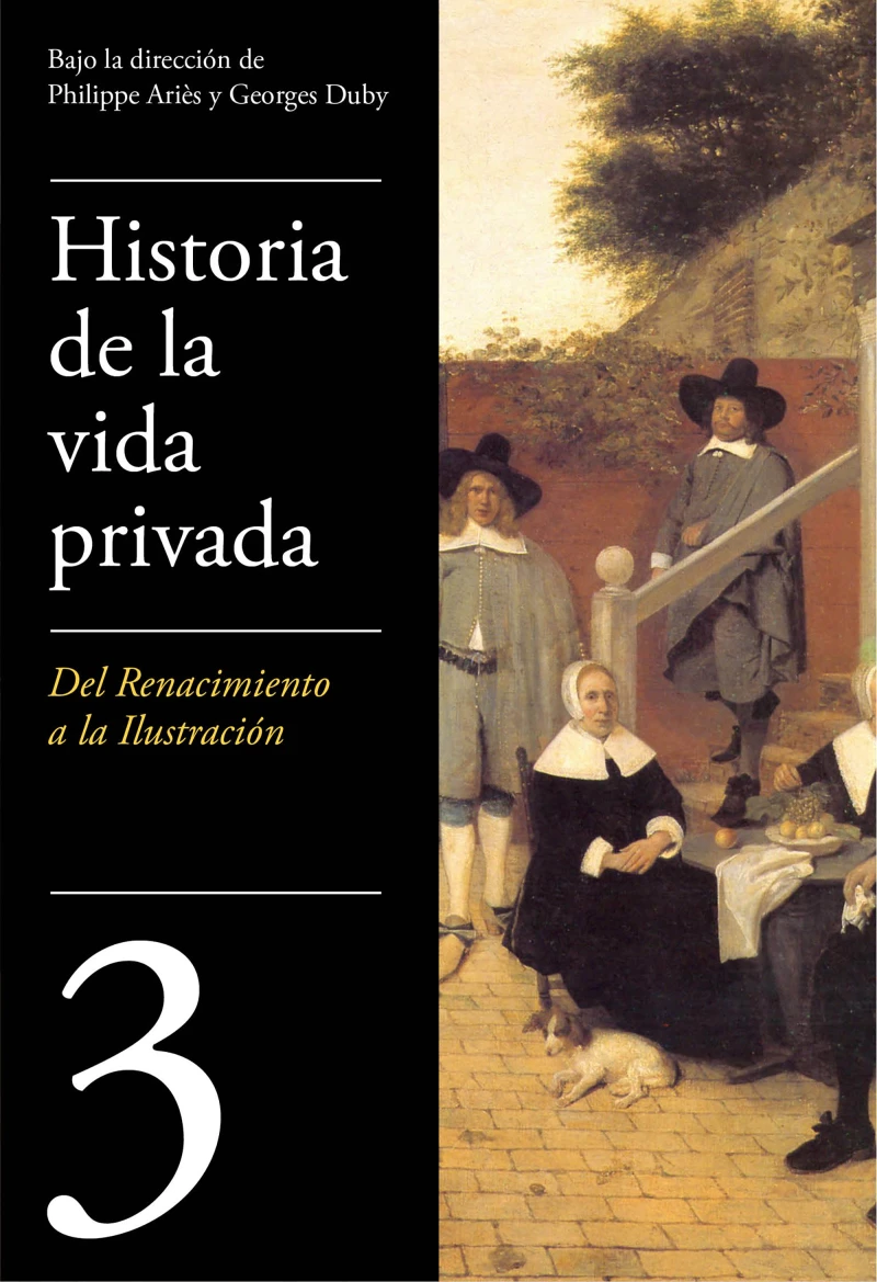 Portada: De Renacimiento a la Ilustración (Historia de la vida privada 3)