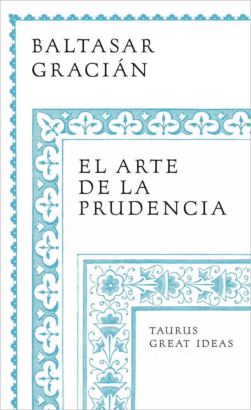 Portada: El arte de la prudencia (Serie Great Ideas)