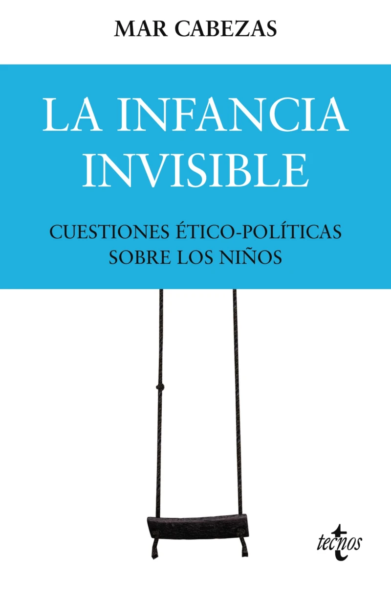 Portada: La infancia invisible: cuestiones ético-políticas sobre los niños